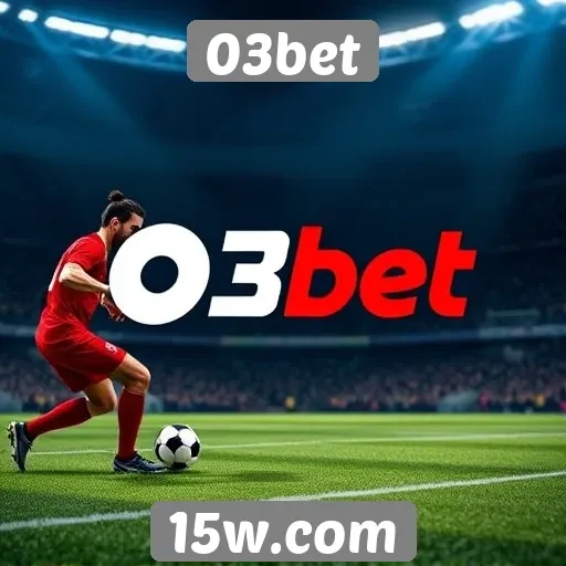 Apostas esportivas no 03bet atraem novos usuários